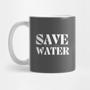 Save Water Drink Beer Mug